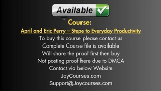 (JOYCOURSES•COM) April and Eric Perry – Steps to Everyday Productivity