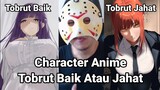 Tobrut Baik Atau Tobrut Jahat Character Anime