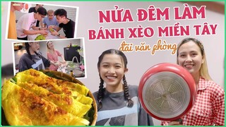 Nửa đêm làm bánh xèo Miền Tây đãi cả văn phòng Schannel với bạn cùng nhà !?!