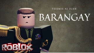 Ang Barangay ni Juan | ROBLOX | Tsismis ni Juan # 1