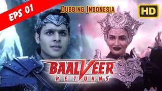 Baalveer Returns Episode 01 Bahasa Indonesia || Baalveer Returns ANTV Dubbing Indonesia