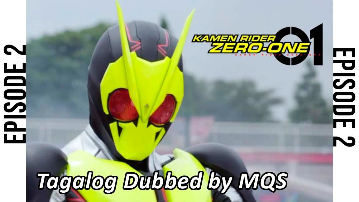 Kamen Rider Zero-One [Tagalog Dubbed by MQS] Episode 2 - Bilibili