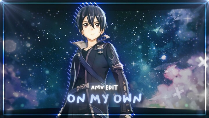 Sword art online AMV - On my own