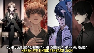 KUMPULAN JEDAGJEDUG ANIME DONGHUA MANHUA MANGA FYP TIKTOK TERBARU 2024 + LINK DOWNLOAD