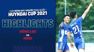 HIGHLIGHTS HỒNG LẠC - MOBI FC | Lộ diện ứng cử viên vô địch