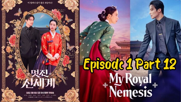 My Royal Nemesis Ep 01 (Part 12)
