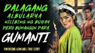 DALAGANG ALBULARYA NAPADPAD SA BARYO NG ASWANG PARA GUMANTI Kwentong Aswang | True Story | 11-03-202