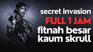 FULL 1 JAM | SECRET INVASION | INVASI SKRULL SAMPAI SUSUPI SISTEM PEMERINTAHAN