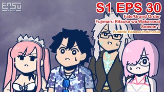 FGO Fujimaru Ritsuka wa Wakaranai - Episode 30 - Subtitle Indonesia