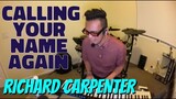 CALLING YOUR NAME AGAIN - Richard Carpenter (Cover by Bryan Magsayo - Online Request)