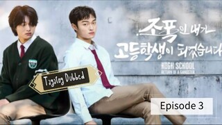 High School Return of a Gangster - Ep. 3(Tagalog Dubbed)