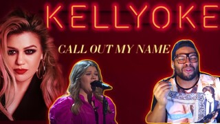 TOP-TIER TRACK 🔥🔥| Kelly Clarkson SLAYS ‘Call Out My Name’ | Kellyoke EP REACTION