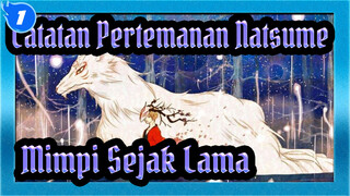 Catatan Pertemanan Natsume|Kita Bertemu Beberapa Kali Dan Mengetahui Mimpi Sejak Lama_1