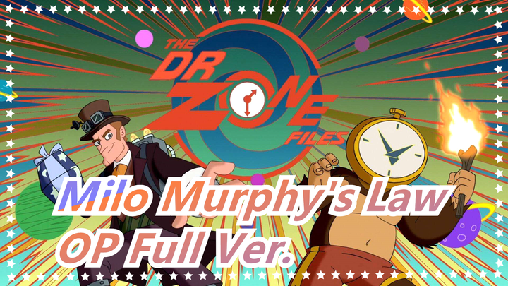 [Milo Murphy's Law] OP Full Ver._B