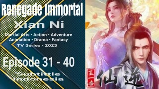 Renegade Immortal Episode 31 - 40 [ Sub Indonesia ]