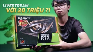 RTX 3060 còn đắt, RTX 2060 vẫn thoải mái LiveStream