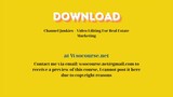 [GET] Channel Junkies – Video Editing For Real Estate Marketing