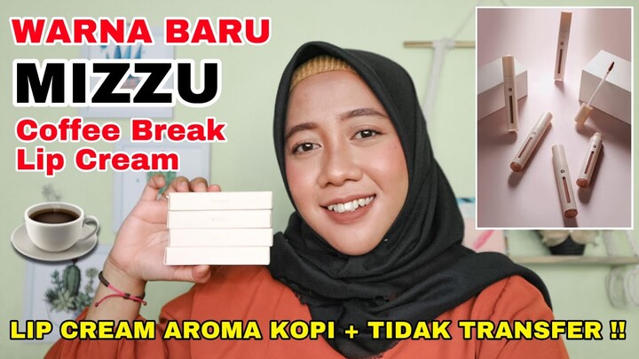 Warna Baru Mizzu Coffe Break Lip Cream | Aullya Official