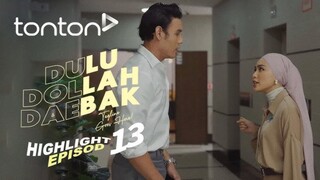 Dulu Dollah Daebak Episod 13