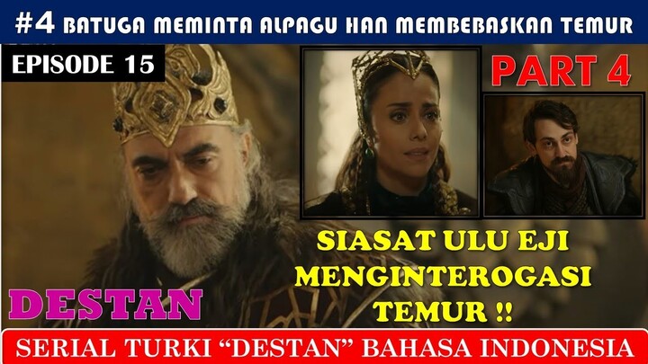 Destan | Episode 15 | Part 4 | Siasat Ulu Eji Menginterogasi Temur