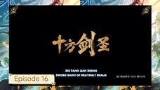 [ Eng Sub ] Sword Saint of Heavenly Realm - Ep. 16