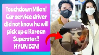 FANS WELCOME HYUN BIN IN ITALY! SIDE STORY ABOUT HIS CAR SERVICE DRIVER!