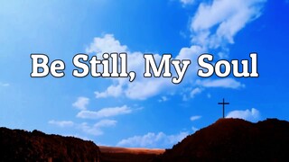 Be Still, My Soul | Hymns | Piano Accompaniement
