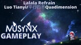 Lalala Refrain - Luo Tianyi/平行四界(Quadimention) - MUSYNX Gameplay #musynx