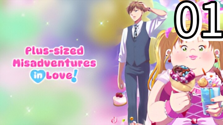 Plus-sized Misadventures in Love Episode 1