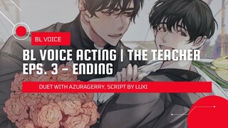 BL VOICE ACTING | THE TEACHER STUDY DATE EPS. 3 - ENDING