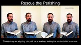rescue the perishing