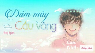 [Vietsub] ĐÁM MÂY CẦU VỒNG - VƯƠNG NGUYÊN ( TFBOYS )