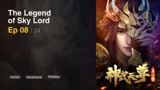 The Legend of Sky Lord Episode 08 Subtitle Indonesia