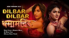 Nora Fatehi x Namrita Malla | Dilbar Dilbar x Thermamiter (Official Remix Video)