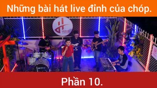 Những bài hát live đỉnh của chóp p10