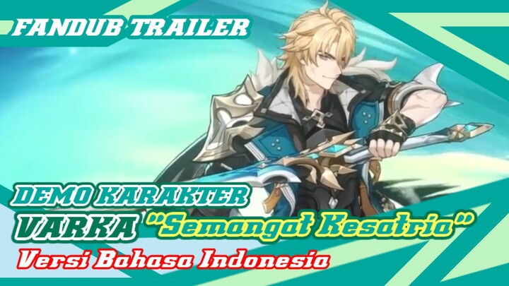 [Fandub Trailer] Demo Character - Varka "Semangat Kesatria" Bahasa Indonesia (Dubbing Collaboration)