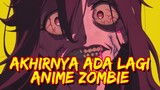 Anime Zombie baru yang WAJIB DITONTON