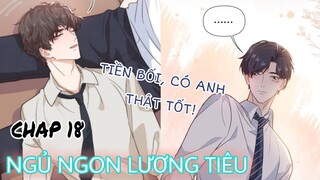 [ Đam mỹ ] Ngủ Ngon Lương Tiêu - Chap 18: Tiền bối! Có anh thật tốt!