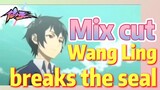 [The daily life of the fairy king]  Mix cut | Wang Ling breaks the seal