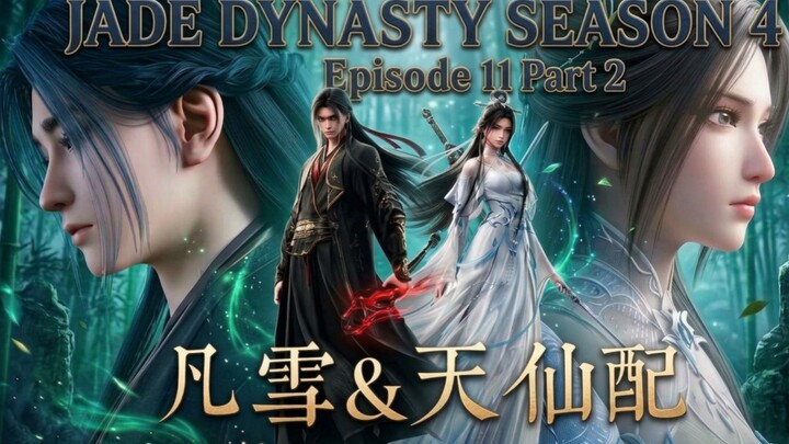 Jade Dynasty Season 4 Episode.11{89} (Part 2)