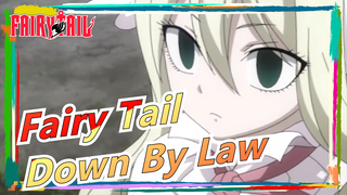 [Fairy Tail]Song Edit - Down By Law