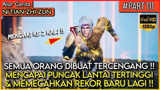 DEWA PAKBOY BERKECEPATAN TINGGI MENCIPTAKAN REKOR BARU !? - Alur Cerita Donghua #NTZZ (PART 111)