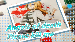 Angels of death|[Hand Drawn MAD/Marker]Season III-No Ray|Please kill me_3