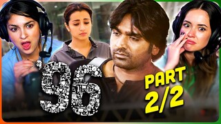 RE-UPLOAD - '96 Movie Reaction Part 2/2! | Vijay Sethupathi | Trisha Krishnan | C. Prem Kumar