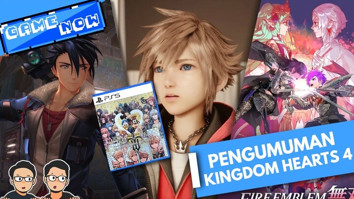 Kingdom Hearts 4! Valorant Mobile sampai Fire Emblem Three Hopes Update! | #GameNow