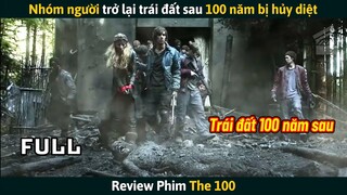 [Review Phim] Nhóm Người Trở Lại Trái Đất Sau 100 Năm Bị Hủy Diệt Bởi Chiến Tranh Hạt Nhân