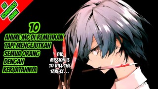 10 Anime MC DiRemehkan tapi Mengejutkan Semua Orang Dengan Kekuatannya!