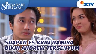 Aciatt, Suapan Es Krim Dari Namira Untuk Andrew Yang Lagi Sedih | Bidadari Surgamu - Episode 262