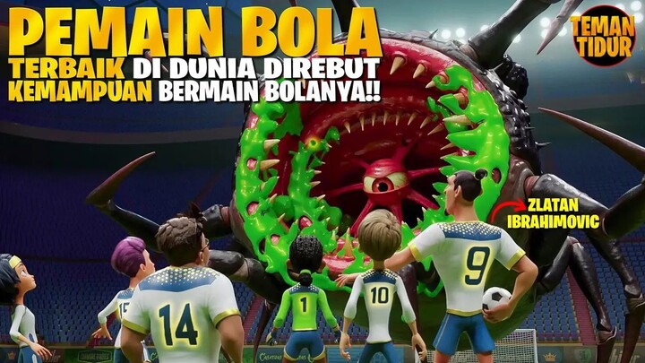 PEMAIN TOP PIALA DUNIA, KEHILANGAN SKILL MAIN BOLANYA AKIBAT MONSTER ANEH!!- THE