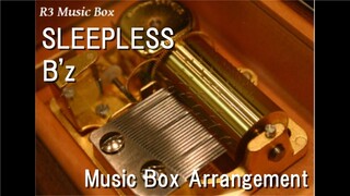 SLEEPLESS/B'z [Music Box] (Anime "Case Closed(Detective Conan)" OP)